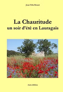 Les livres Couverture du livre La Chauritude, un soir d’été en Lauragais