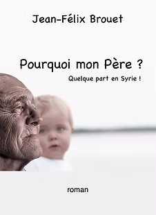 Les livres Couverture du livre Pourquoi mon père ? de Jean-Félix Brouet